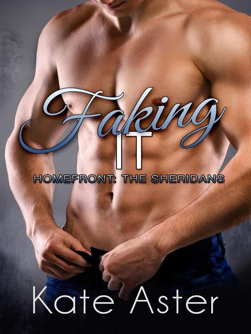 Title details for Faking It by Kate Aster - Available